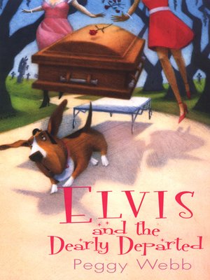 cover image of Elvis and the Dearly Departed